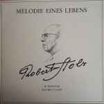 Cover for album: Robert Stolz - Berliner Symphoniker – Melodie Eines Lebens - Robert Stolz In Memoriam(LP, Stereo)