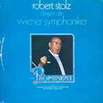 Cover for album: Robert Stolz ,Dirigiert Die Wiener Symphoniker – Robert Stolz Dirigiert Die Wiener Symphoniker