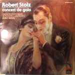 Cover for album: Robert Stolz, Orchestre Symphonique De Radio-Télé-Luxembourg, Kurt Redel – Concert De Gala(LP)