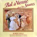Cover for album: Robert Stolz, Orchestre Symphonique De Berlin, Orchestre Symphonique De Vienne – Bal A Vienne Chez Les Strauss(2×12