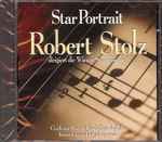 Cover for album: Robert Stolz, Wiener Symphoniker – Star Portrait / Robert Stolz Dirigiert Die Wiener Symphoniker