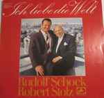 Cover for album: Rudolf Schock, Robert Stolz – Ich Liebe Die Welt(LP, Album)