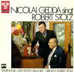 Cover for album: Nicolai Gedda, Robert Stolz, Symphonie-Orchester Graunke – Nicolai Gedda Singt Robert Stolz(LP, Stereo)
