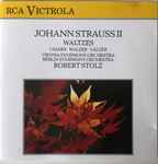 Cover for album: Johann Strauss II, Vienna Symphony Orchestra, Berlin Symphony Orchestra, Robert Stolz – Waltzes(CD, )
