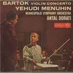 Cover for album: Bartók / Yehudi Menuhin Soloist Antal Dorati Conducting Minneapolis Symphony Orchestra – Violin Concerto