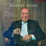 Cover for album: Robert Stolz, Wiener Symphoniker – Robert Stolz Dirigiert Die Wiener Symphoniker(LP, Album, Stereo)