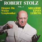 Cover for album: Robert Stolz, Wiener Symphoniker – Robert Stolz Dirigiert Die Wiener Symphoniker Vol. 3(LP, Stereo)