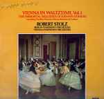 Cover for album: Johann Strauss Sr., Robert Stolz, Berlin Symphony Orchestra, Vienna Symphony Orchestra – Vienna In Waltztime Vol.1(LP, Compilation, Stereo)