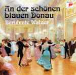 Cover for album: An Der Schönen Blauen Donau - Berühmte Walzer(CD, Album, Compilation)