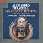 Cover for album: Alessandro Stradella, La Stagione, Michael Schneider (2) – San Giovanni Battista (Oratorio / Oratorium)(CD, Album)