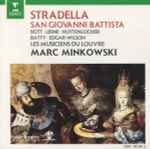 Cover for album: Stradella, Les Musiciens Du Louvre, Marc Minkowski – San Giovanni Battista