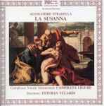 Cover for album: Alessandro Stradella - Complesso Vocale Strumentale Camerata Ligure, Estevan Velardi – La Susanna(2×CD, )