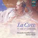 Cover for album: Stradella – Alessandro Stradella Consort, Estévan Velardi – La Cice - 1st And 2nd Versions(2×CD, )
