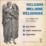 Cover for album: Arrigo Pola, Quartetto S. Cecilia, Antonio Belli, Cherubini, Franck, Stradella – Celebri Melodie Religiose(7