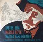 Cover for album: Bartók Béla, Az Állami Hangversenyzenekar, Ferencsik Jénos – Magyar Képek / Magyar Parasztdalok(LP, 10