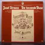Cover for album: Josef Strauss - Vienna Chamber Orchestra, Paul Angerer – Die Tanzende Muse
