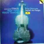Cover for album: Johann & Josef Strauss, Berliner Philharmoniker, Herbert Von Karajan – Walzer • Polkas • Märsche • Ouvertüren