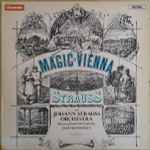 Cover for album: Johann Strauss Jr., The Johann Strauss Orchestra, Jack Rothstein, Josef Strauss – The Magic Of Vienna And Strauss