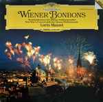 Cover for album: Lorin Maazel, Wiener Philharmoniker – Wiener Bonbons (Neujahrskonzert Der Wiener Philharmoniker = New Year's Concert With The Vienna Philharmonic)