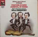 Cover for album: Johann Strauss II, Josef Strauss, Eduard Strauss - Willi Boskovsky, Wiener Johann Strauss Orchestra – Fasching in Wien - Carnival in Vienna