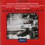 Cover for album: Johann Strauss Jr., Johann Strauss Sr., Wolfgang Sawallisch, Wiener Symphoniker, Josef Strauß – Johann Strauss Festkonzert(CD, Album, Remastered)