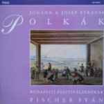 Cover for album: Johann & Josef Strauss, Budapesti Fesztiválzenekar, Fischer Iván – Polkák