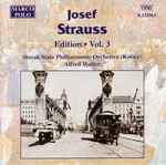 Cover for album: Josef Strauss, Slovak State Philharmonic Orchestra (Košice), Alfred Walter – Josef Strauss: Edition • Vol. 3(CD, Stereo)