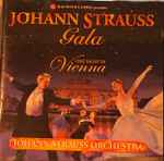 Cover for album: Johann Strauss Jr., Johann Strauss Sr., Josef Strauß, The Johann Strauss Orchestra, Raymond Gubbay, Eduard Strauß – Raymond Gubbay Presents Johann Strauss Gala - One Night In Vienna(CD, Album)