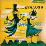 Cover for album: Johann Strauss Jr., Josef Strauß – Wine, Women And Song(LP)