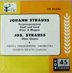 Cover for album: Johann Strauss / Jos. Strauss - Vienna Philharmonic Orchestra, Clemens Krauss – Vergnuegungszug / Stadt Und Land / Eljen A Magyar / Ohne Sorgen(7