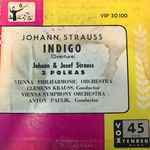 Cover for album: Johann Strauss / Josef Strauss - Vienna Philharmonic Orchestra, Clemens Krauss / Vienna Symphony Orchestra, Anton Paulik – Indigo (Overture) / Pizzicato-Polka / Polka(7