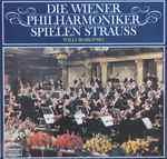 Cover for album: Wiener Philharmoniker, Willi Boskovsky, Johann Strauß, Joseph Strauß – Die Wiener Philharmoniker Spielen Strauss