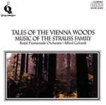 Cover for album: Johann Strauss Jr., Johann Strauss Sr., Josef Strauß, Alfred Gehardt, Royal Promenade Orchestra – Tales Of The Vienna Woods(CD, Compilation)