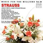 Cover for album: Johann Strauss Jr., Josef Strauß, Eduard Strauß – Music For The Millions - Vol. 39: Strauß(CD, Compilation)