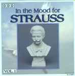Cover for album: Johann Strauss (son), Johann Strauss (father), Josef Strauss – In The Mood For Strauss Vol.1(CD, Compilation)