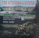 Cover for album: Johann Strauss Jr., Johann Strauss Sr., Josef Strauß, Slovak Radio Symphony Orchestra, Otto Aebi – The Strauss Dynasty(CD, Compilation)