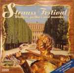 Cover for album: Johann Strauss Jr., Josef Strauss, Wiener Volksopernorchester – Strauss Festival - Waltzes, Polka's and Marches(CD, Compilation)