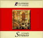 Cover for album: Johann Strauss Jr., Josef Strauß, Eduard Strauß, Johann Strauss Sr. – La Famiglia Strauss(2×CD, Compilation, Sampler)