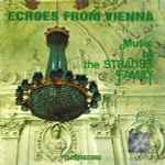 Cover for album: Strauss Johann-Father / Strauss Josef / Strauss Johann-Son – Echoes From Vienna (Music By Strauss Family)(CD, Compilation)