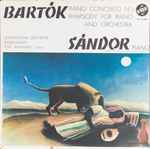 Cover for album: Bartok / Sandor, Südwestfunkorchester Baden-Baden, Rolf Reinhardt – Piano Concerto No. 1 / Rhapsody For Piano And Orchestra