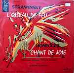 Cover for album: Strawinsky / Honegger - Philharmonic Symphony Orchestra Of London Direction: Hermann Scherchen – L'Oiseau De Feu / Chant De Joie