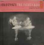 Cover for album: Igor Stravinsky Conducting The Cleveland Orchestra – The Fairy's Kiss (