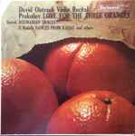 Cover for album: David Oistrach, Prokofiev, Bartok, Z. Kodaly – Violin Recital / Love For The Three Oranges / Roumanian Dances / Dances From Kallo And Others