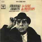 Cover for album: Stravinsky Conducts Columbia Symphony Orchestra – Le Sacre Du Printemps = The Rite Of Spring