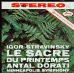 Cover for album: Igor Stravinsky, Antal Dorati, Minneapolis Symphony – Le Sacre Du Printemps