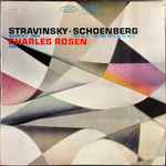 Cover for album: Charles Rosen - Stravinsky / Schoenberg – Serenade In A ・ Sonata / Suite, Op. 25 ・ Two Piano Pieces, Op. 33a And b