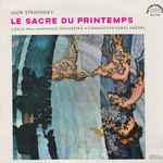 Cover for album: Igor Stravinsky - Czech Philharmonic Orchestra , Conductor Karel Ančerl – Le Sacre Du Printemps = The Rite Of Spring