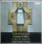 Cover for album: Stravinsky, Colin Davis, English Chamber Orchestra – Cantata & Mass