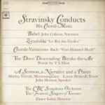Cover for album: Stravinsky, The CBC Symphony Orchestra, The Festival Singers Of Toronto, Elmer Iseler – Stravinsky Conducts His Choral Music