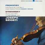 Cover for album: Joseph Szigeti, Prokofiev / Stravinsky – Violin Concerto No. 1 In D, Opus 19 / Duo Concertant